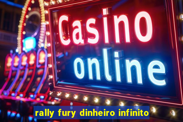 rally fury dinheiro infinito